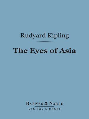 cover image of The Eyes of Asia (Barnes & Noble Digital Library)